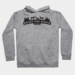 Crazy Dog Ranch Hoodie